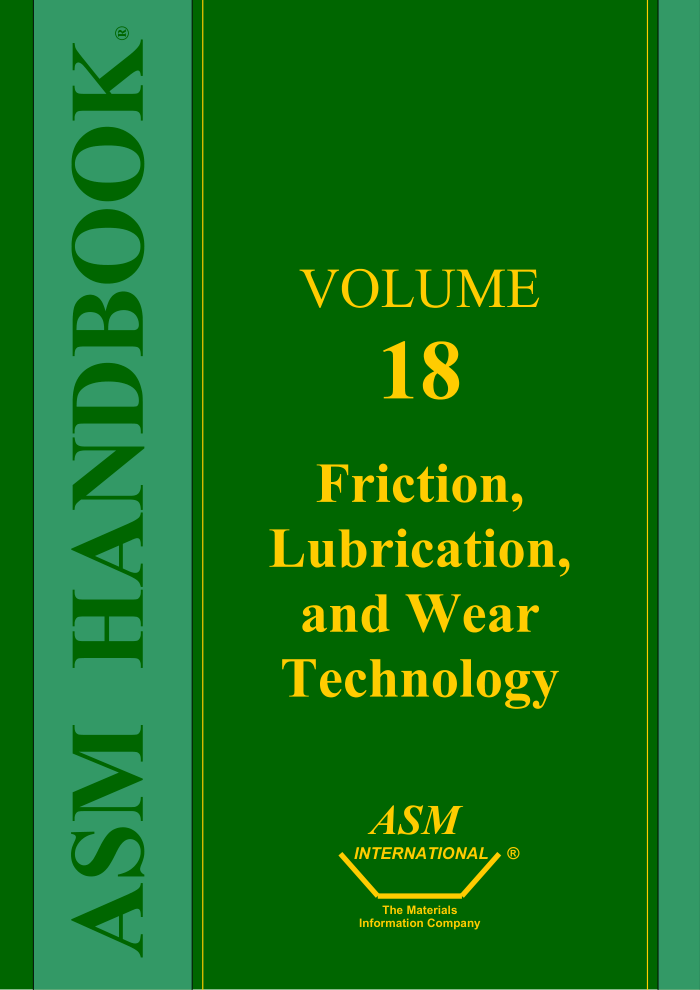ASM Handbook Volume 18:Friction, Lubrication, and Wear Technology 10th Edition