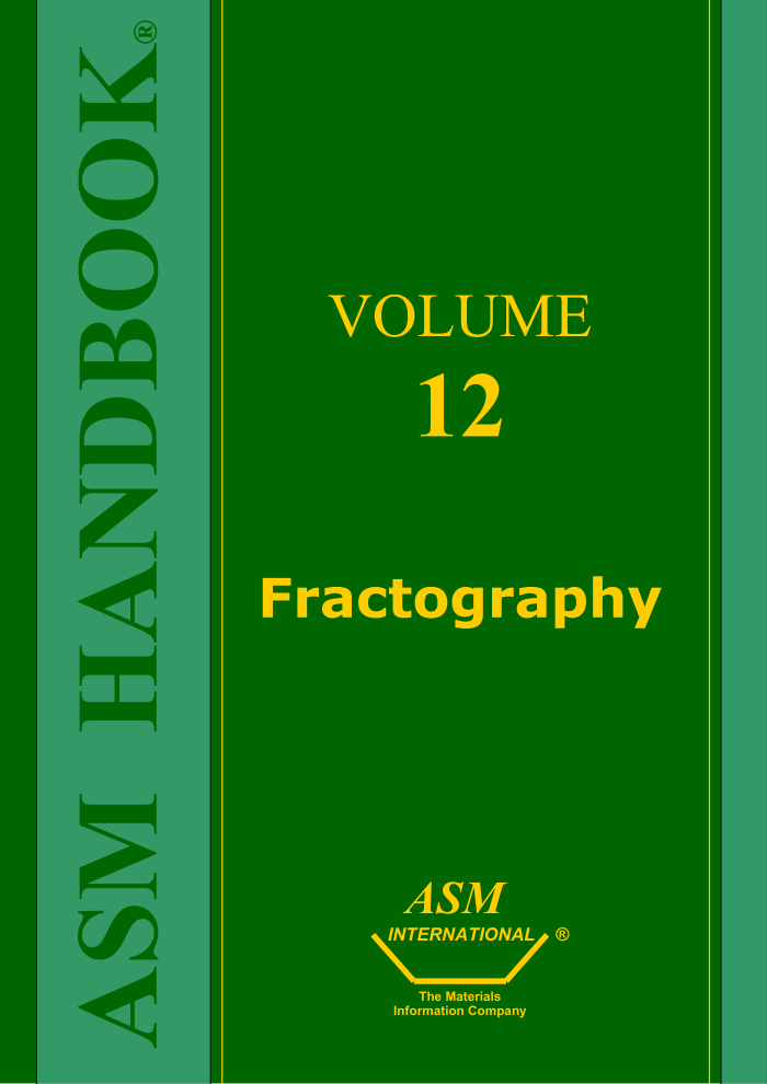 ASM Handbook Volume 12:Fractography 10th Edition