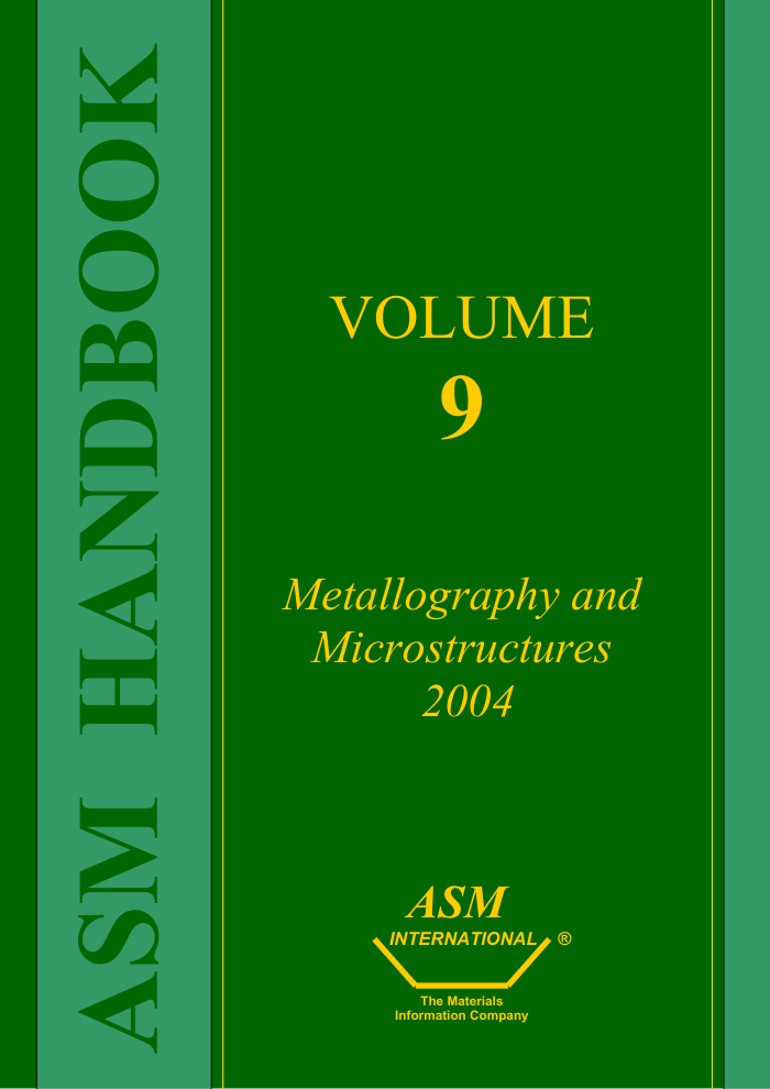 ASM Handbook Volume 09:Metallography and Microstructures 10th Edition